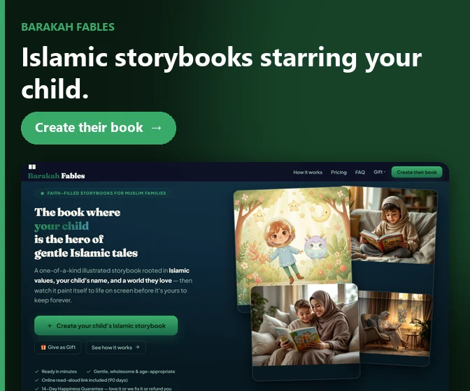 Barakah Fables: Personalized Islamic storybooks starring your child.